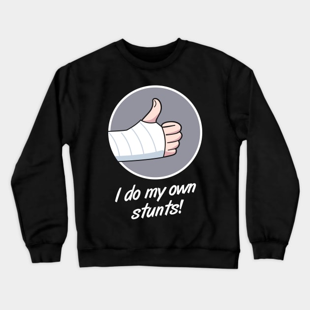 Stunts Fractured Broken Hand Get Well Gift Crewneck Sweatshirt by MeatMan